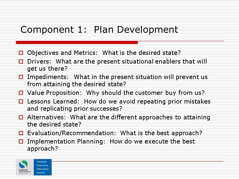 Component 1:  Plan Development Objectives and Metrics:  What is the desired state?